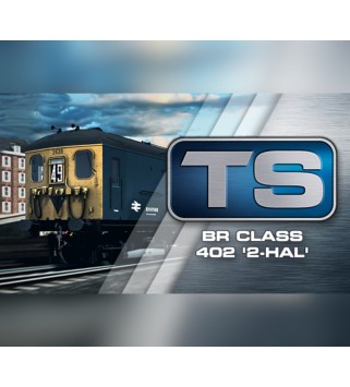 Train Simulator: BR Class 402 2-HAL EMU Add-On DLC Steam Key GLOBAL
